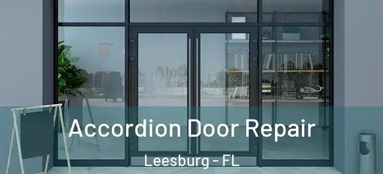 Accordion Door Repair Leesburg - FL