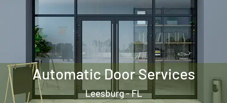  Automatic Door Services Leesburg - FL