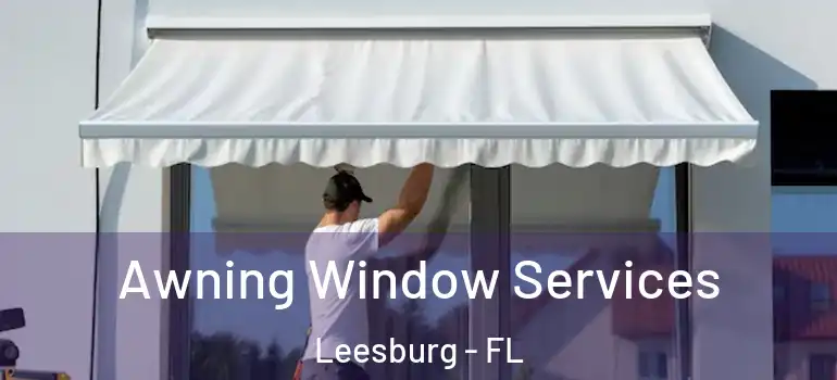  Awning Window Services Leesburg - FL