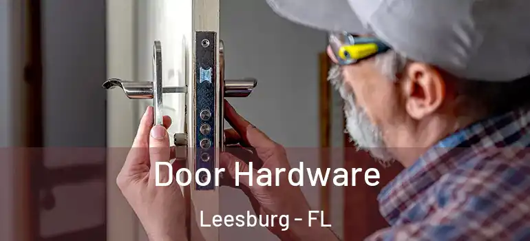  Door Hardware Leesburg - FL