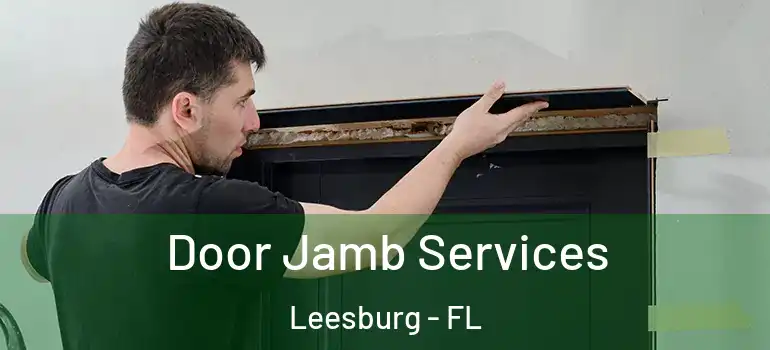  Door Jamb Services Leesburg - FL