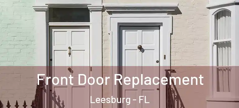  Front Door Replacement Leesburg - FL