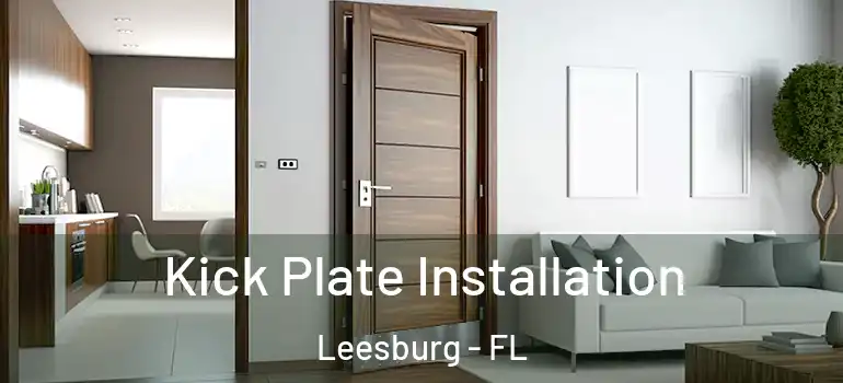 Kick Plate Installation Leesburg - FL
