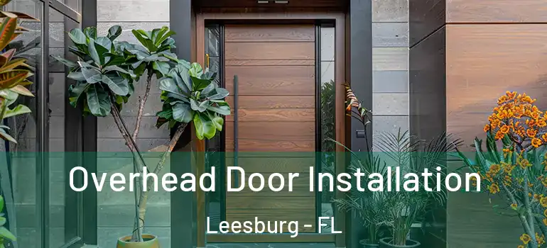  Overhead Door Installation Leesburg - FL