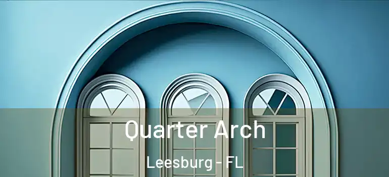  Quarter Arch Leesburg - FL