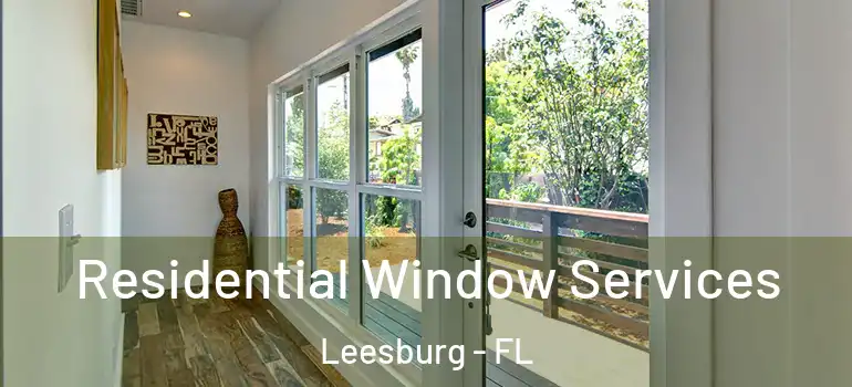  Residential Window Services Leesburg - FL