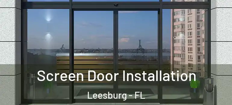  Screen Door Installation Leesburg - FL