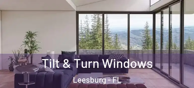  Tilt & Turn Windows Leesburg - FL